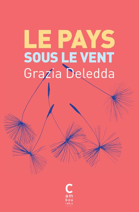 Le pays sous le vent, de Grazia Deledda, aux éditions Cambourakis.